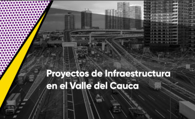 Proyectos de Infraestructura  en el Valle del Cauca