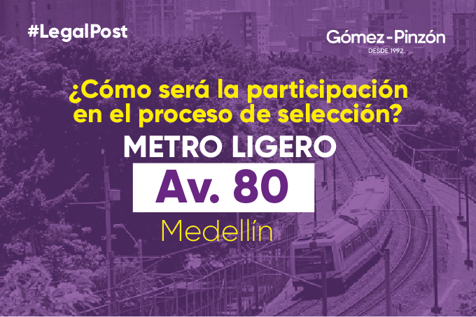 3. ¿Cómo será la participación en el proceso de selección?- Metro Ligero avenida 80 Medellín