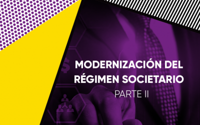 Modernización del Régimen Societario-  parte II
