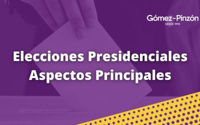 #CápsulasElectorales: Elecciones Presidenciales- Aspectos principales