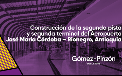 Construcción de la segunda pista y segunda terminal del Aeropuerto José María Córdoba – Rionegro, Antioquia