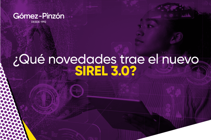 ¿Qué novedades trae el nuevo SIREL 3.0?