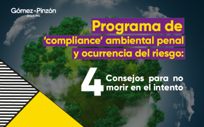 Programa de “Compliance” ambiental penal y ocurrencia de riesgo