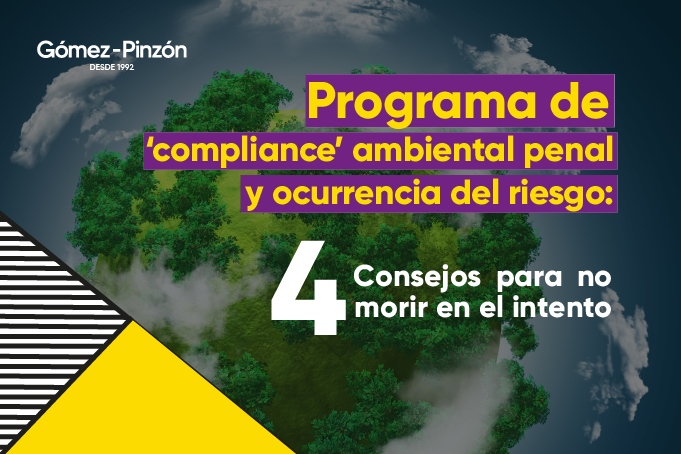 Programa de “Compliance” ambiental penal y ocurrencia de riesgo
