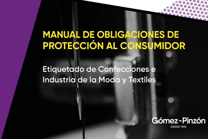Etiquetado de Confecciones e Industria de Moda y textiles – Manual de obligaciones de protección al consumidor